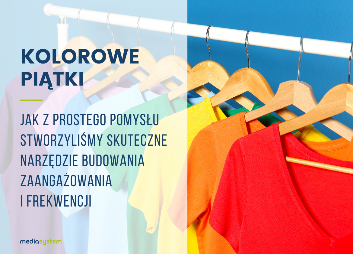 Kolorowe Piątki: jak z prostego pomysłu stworzyliśmy skuteczne narzędzie budowania zaangażowania i frekwencji
